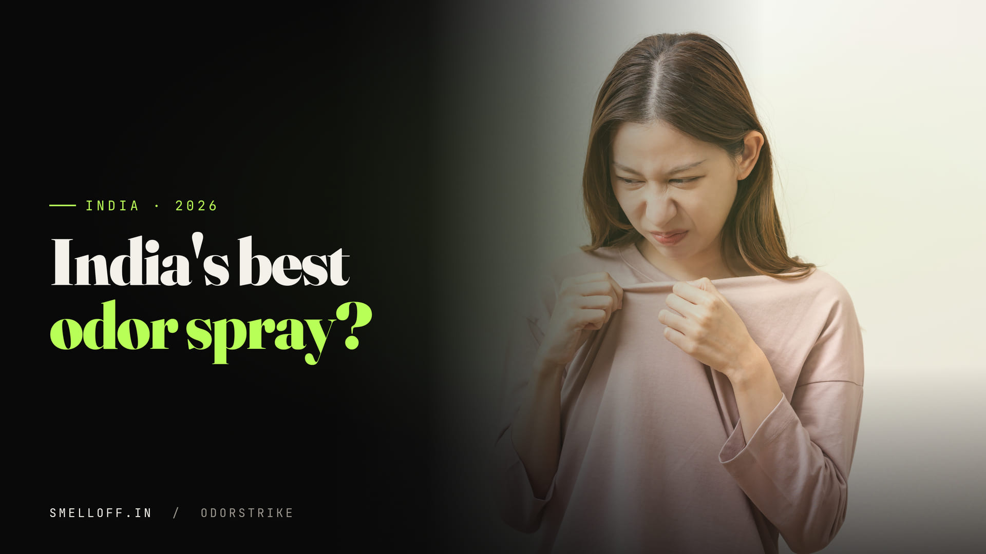 A woman recoils from the smell of her own shirt, framing the search for the best fabric odor spray in India