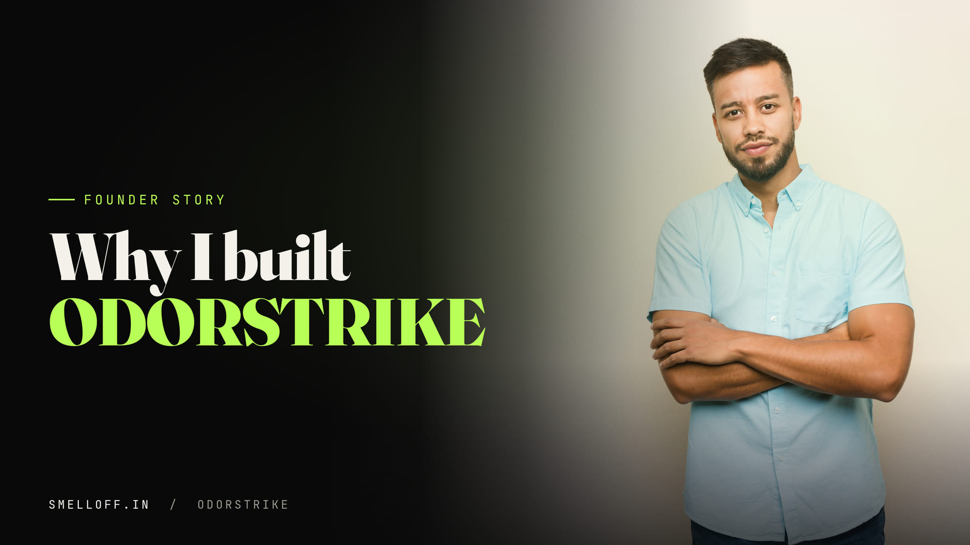 A man stands confidently with his arms crossed, illustrating the founder story behind ODORSTRIKE